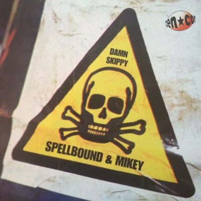 Spellbound & Mikey - Damn Skippy