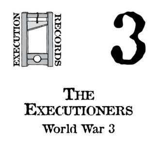 The Executioners – World War 3